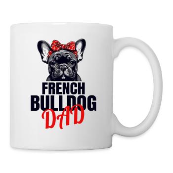 Französische Bulldogge, French Bulldog, Frenchie - Tasse - Weiß - Rechts