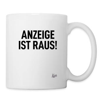 Typisch Deutsch: Anzeige ist raus! - Tasse - Weiß - Rechts