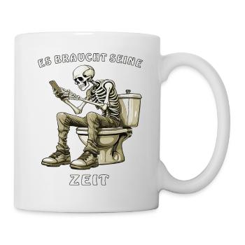 SKELETT TOILETTE BRAUCHT SEINE ZEIT - Tasse - Weiß - Rechts