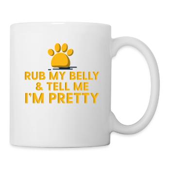 Reib meinen Bauch Sag mir, dass ich hübsch bin - Süße Hundepfoten - Tasse - Weiß - Rechts