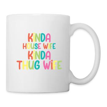 Kinda House Wife Kinda Thug Wife 4 - Mug - white - Right