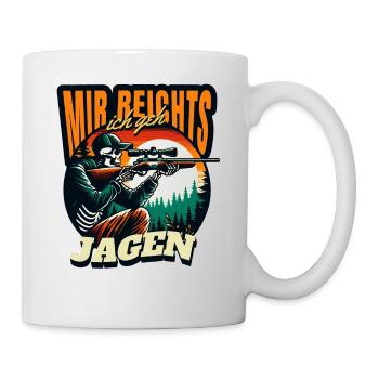 MIR REICHTS ICH GEH JAGEN - Tasse - Weiß - Rechts
