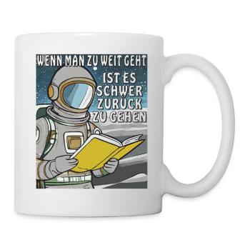 IF YOU GO TOO FAR, IT'S HARD - Mug - white - Right