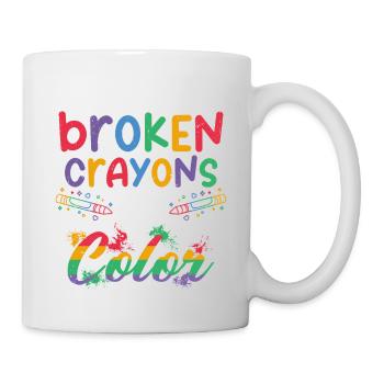 Broken Crayons Still Color Mental Health Awareness - Tasse - Weiß - Rechts