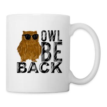 Owl Be Back Funny Owl With Sunglasses Nocturnal - Mug - white - Right