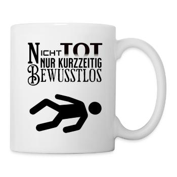lustiger Spruch Tot Betrunken Schwarzer Humor Spaß - Tasse - Weiß - Rechts