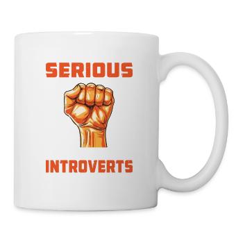 You Know Its Serious When The Introverts Are Here2 - Tasse - Weiß - Rechts