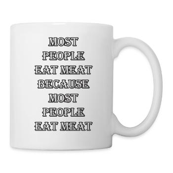 Most people eat meat - Tasse - Weiß - Rechts
