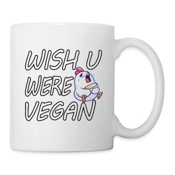 Wish u were Vegan Süßes Huhn Design - Tasse - Weiß - Rechts