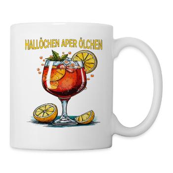 GETRÄNK SPRITZ HALLÖCHEN ABER ÖLCHEN - Tasse - Weiß - Rechts