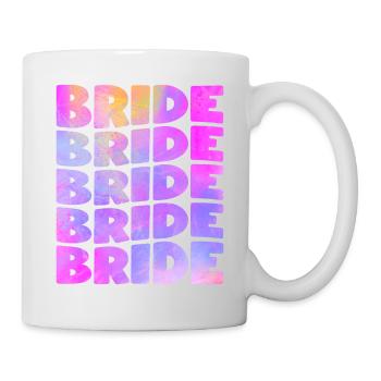 Bride Bride Bachelorette Party Bachelorette Party - Mug - white - Right
