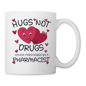 Pharmacist | Hugs not Drugs - Tasse - Weiß - Rechts