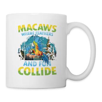 Macaws Where Feathers and Fun Collide - Tasse - Weiß - Rechts