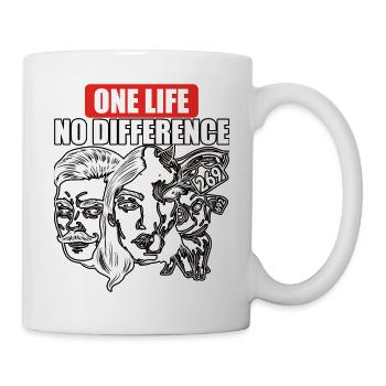 One life no Difference Gleichheit - Tasse - Weiß - Rechts