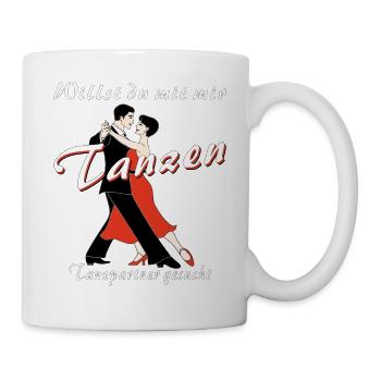 Willst du mit mir Tanzen Tanzpartner - Tasse - Weiß - Rechts