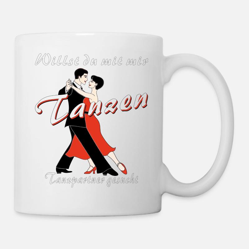 Willst du mit mir Tanzen Tanzpartner - Tasse - Weiß