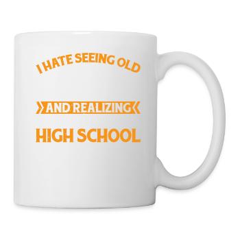 Realizing I Went To High School With Them 3 - Tasse - Weiß - Rechts