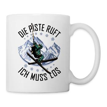 Die Piste ruft ich muss los - Tasse - Weiß - Rechts