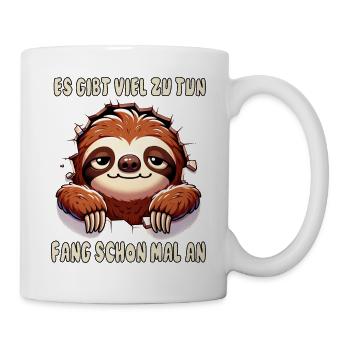 Faultier mit Spruch, es gibt viel zu tun - Tasse - Weiß - Rechts