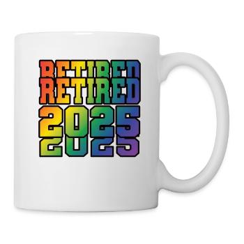 Retired 2025 Retirement - Tasse - Weiß - Rechts