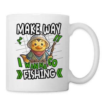 Make Way I Wanna Go Angeln Lustige Ente Design - Tasse - Weiß - Rechts