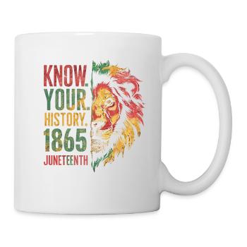 Know Your History 1865 Juneteenth für Männer und - Tasse - Weiß - Rechts