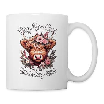 Big Brother Of The Birthday Girl - Tasse - Weiß - Rechts
