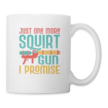 Just One More Squirt Gun I Promise Water Fun Squir - Mug - white - Right
