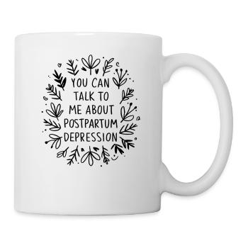 Postpartum Depression Awareness Inspirational - Mug - white - Right