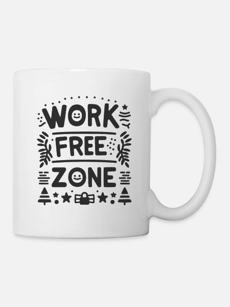 Arbeitsfreie Zone - Tasse - Weiß