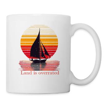 Land wird überbewertet, Segeln, Segelboot, nautisch, - Tasse - Weiß - Rechts
