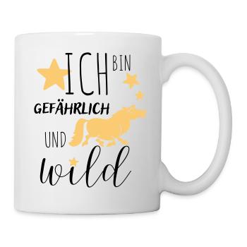 Ich bin und wild! - Tasse - Weiß - Rechts