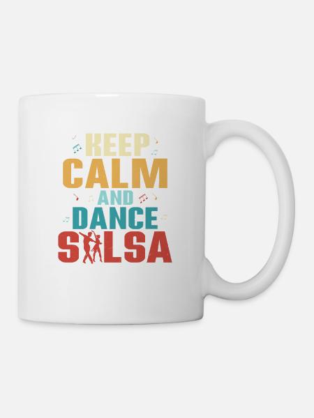 Keep Calm And Dance Salsa Salsa Dance Latin Music - Tasse - Weiß