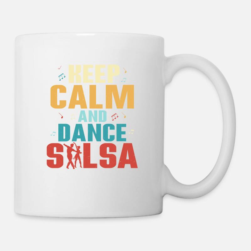 Keep Calm And Dance Salsa Salsa Dance Latin Music - Tasse - Weiß