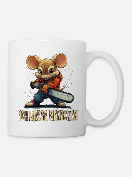 Lustige Maus mit Kettensäge und Spruch, Ich hasse - Tasse - Weiß