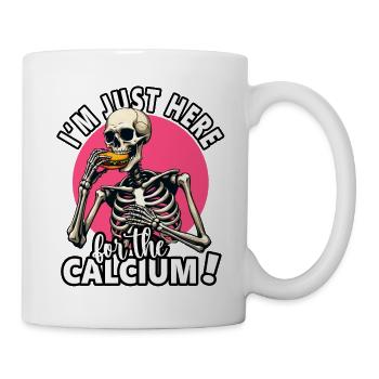 Ich bin nur wegen des Calcium Skeleton Cheeseburge hier - Tasse - Weiß - Rechts