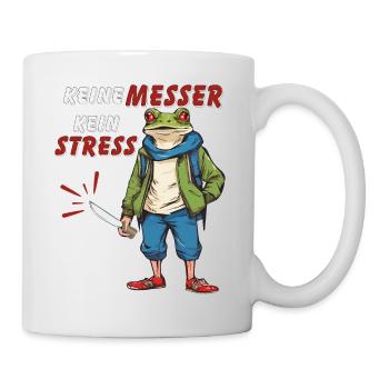 KEINE MESSER KEIN STRESS - Tasse - Weiß - Rechts