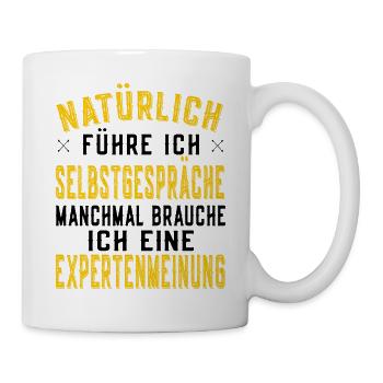Natürlich führe ich Selbstgespräche - Witzig - Tasse - Weiß - Rechts