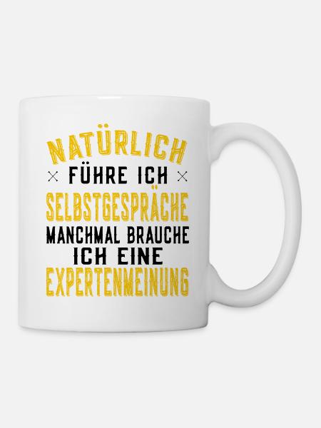Natürlich führe ich Selbstgespräche - Witzig - Tasse - Weiß