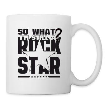 Na und ich bin ein Rock Star - Tasse - Weiß - Rechts