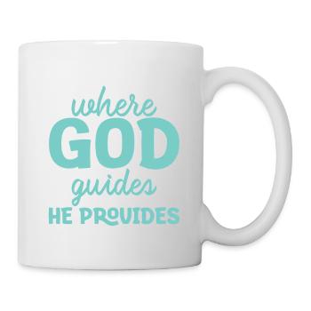 Where God Guides He Provides 6 - Tasse - Weiß - Rechts