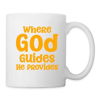 Where God Guides He Provides 8 - Tasse - Weiß - Rechts
