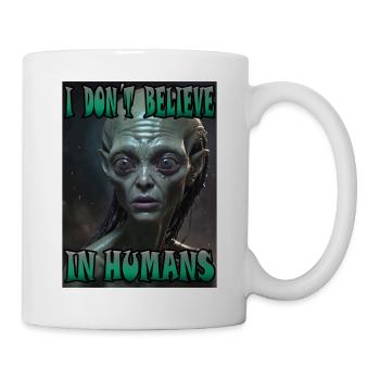 Je ne crois pas aux humains. Étranger. - Mug blanc - blanc - Droite