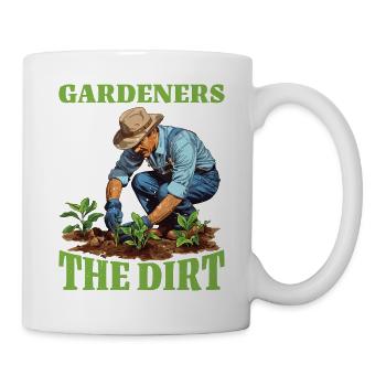 Gardeners Know All The Dirt 2 - Tasse - Weiß - Rechts