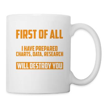 If I Say First Of All, Run Away 39 - Tasse - Weiß - Rechts