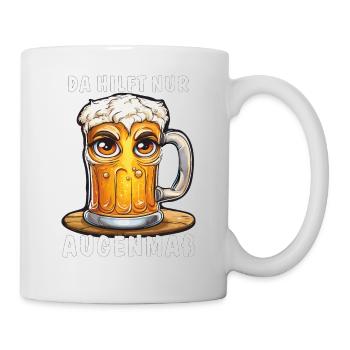 DA HILFT NUR AUGENMAß - Tasse - Weiß - Rechts