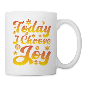 Today I Choose Joy 35 - Tasse - Weiß - Rechts