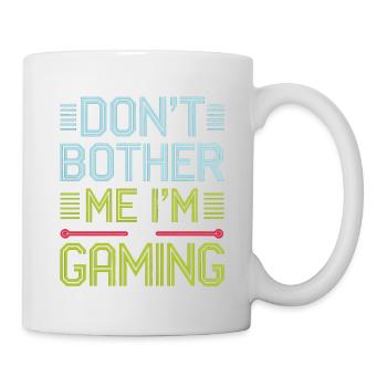 Don't Bother Me I'm Gaming 6 - Tasse - Weiß - Rechts