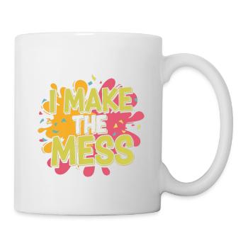 I Make The Mess 4 - Tasse - Weiß - Rechts