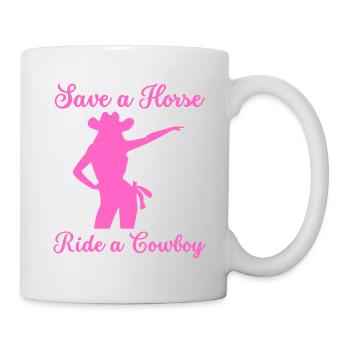 Save a Horse Riding a Cowboy - Tasse - Weiß - Rechts
